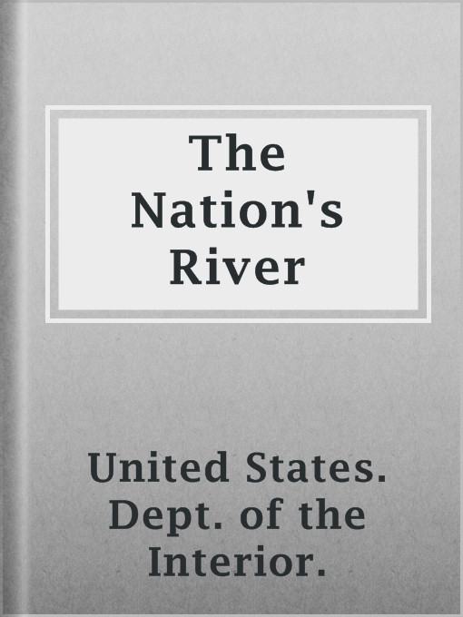 Title details for The Nation's River by United States. Dept. of the Interior. - Available